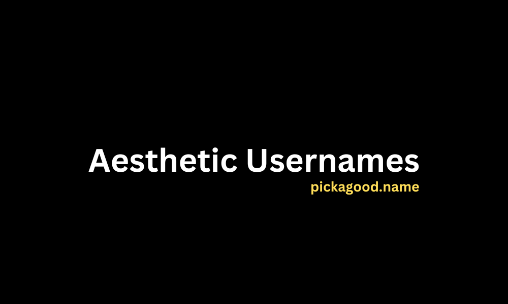 Aesthetic Usernames