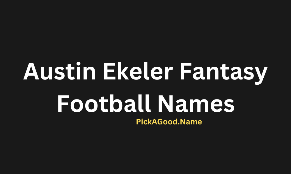 Austin Ekeler Fantasy Football Names
