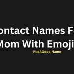 Contact Names For Mom With Emojis