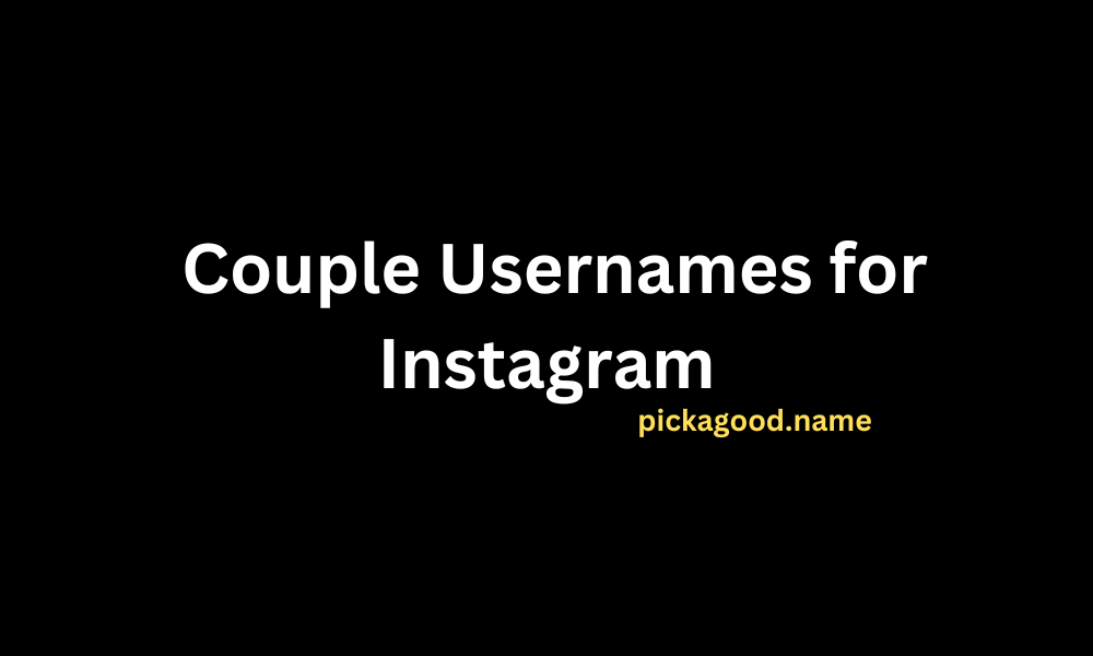 Couple Usernames for Instagram