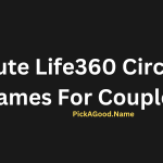 Cute Life360 Circle Names For Couples